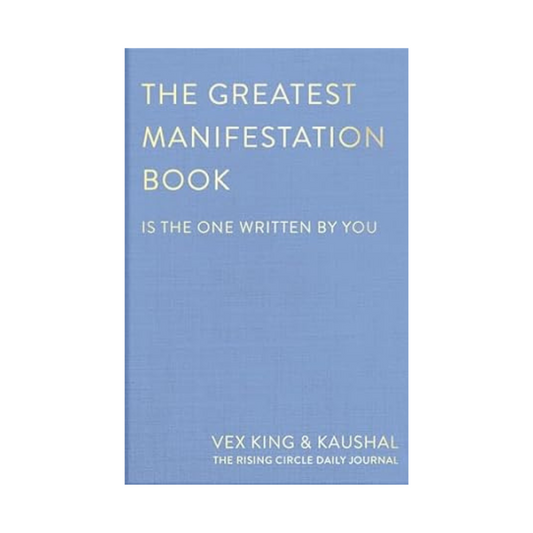 The Greatest Manifestation Book by Vex King & Kaushal