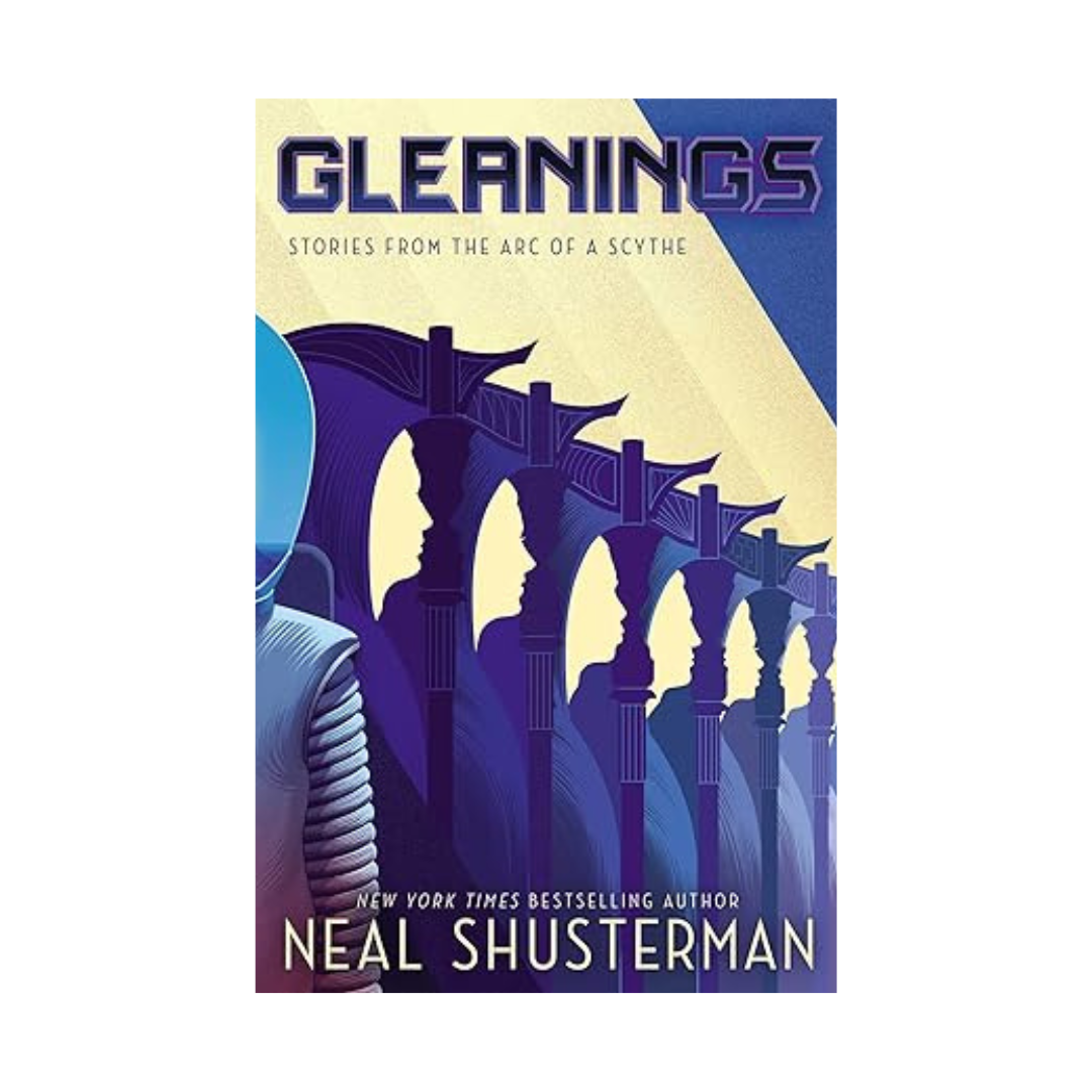 Gleanings by Neal Shusterman