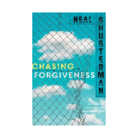 Chasing Forgiveness by Neal Shusterman