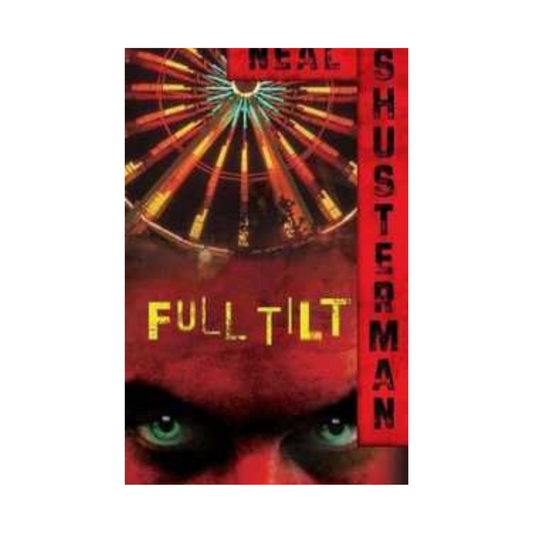 Full Tilt by Neal Shusterman