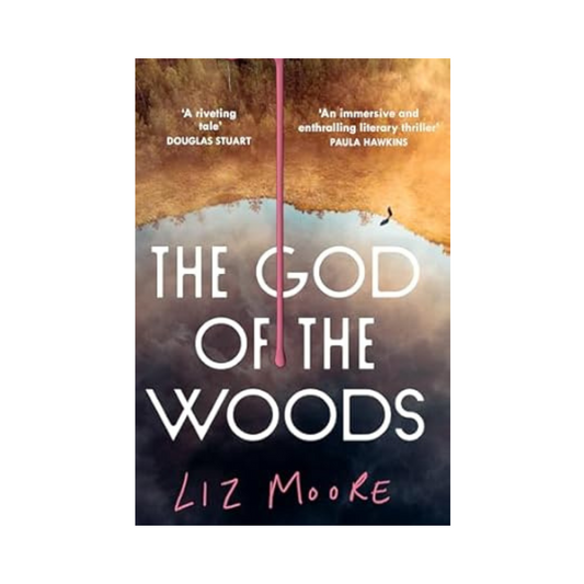 The God of the Woods by Liz Moore