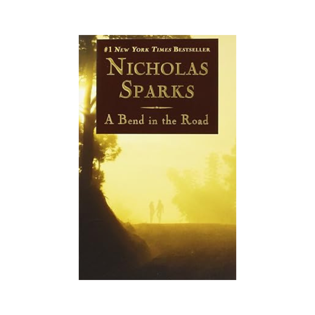 A Bend in the Road by Nicholas Sparks