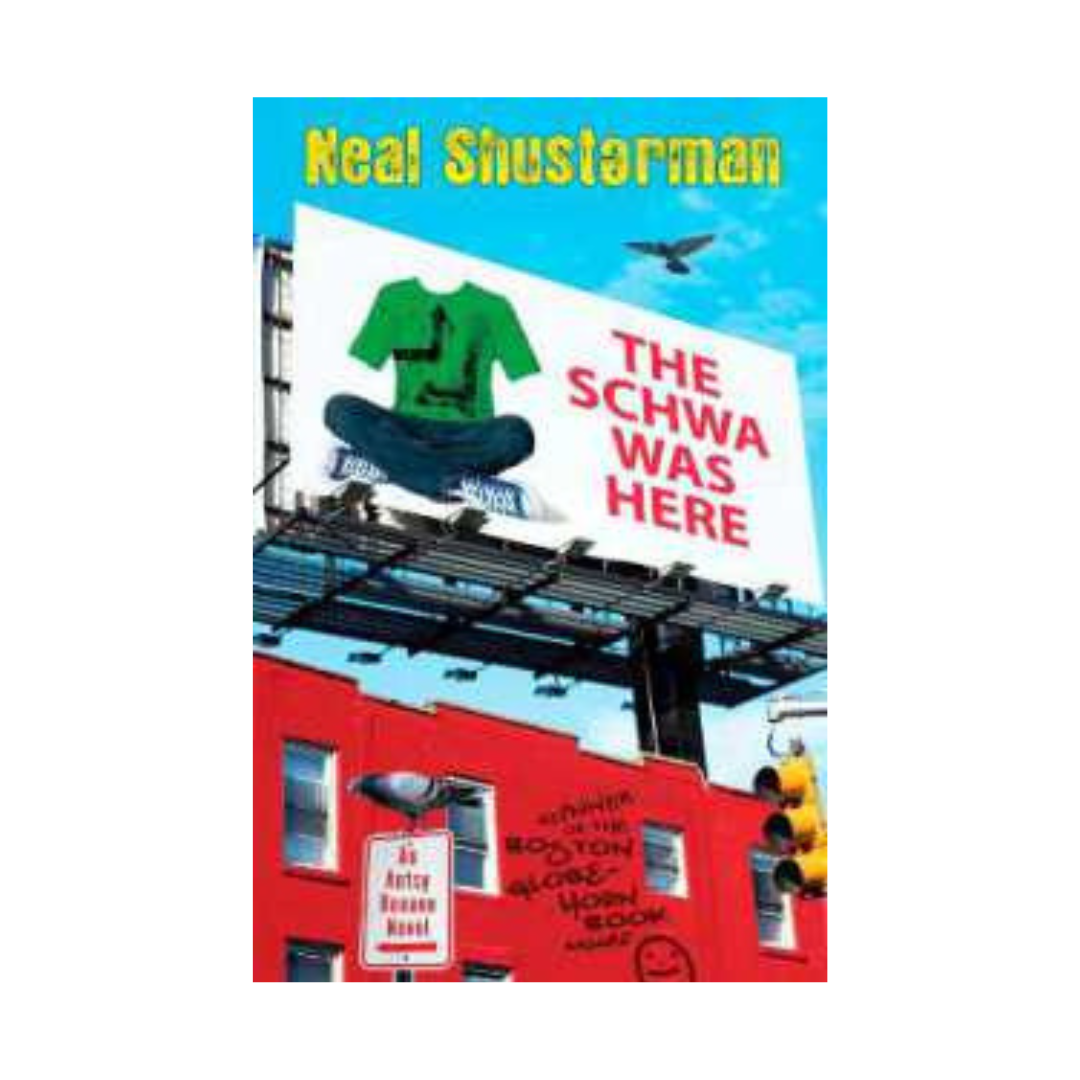 The Schwa was Here by Neal Shusterman