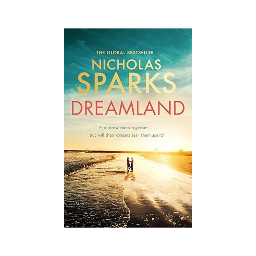 Dreamland by Nicholas Sparks