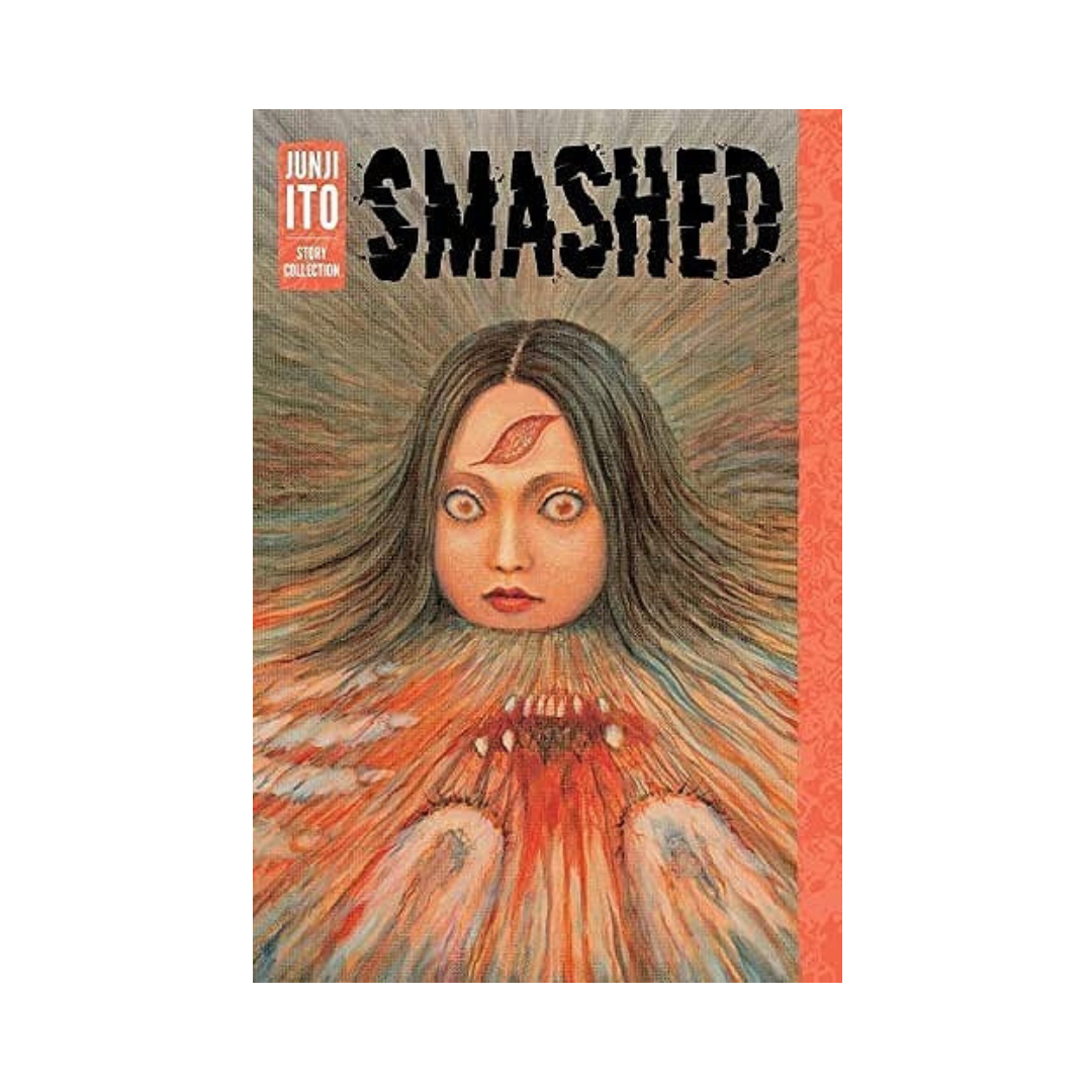 Smashed by Junji Ito