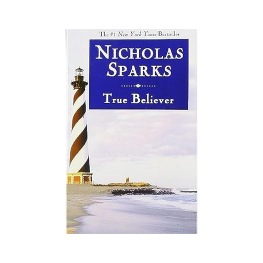 True Believer by Nicholas Sparks