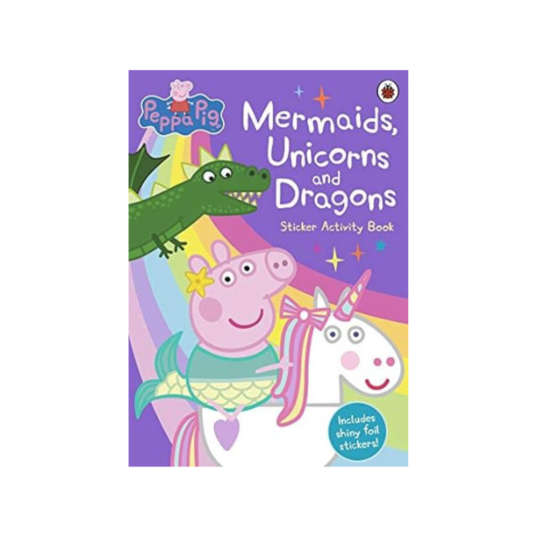 Peppa Pig : Mermaids, Unicorns And Dragons (Sticker Activity Book)