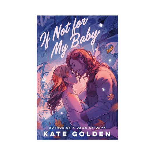 If Not for My Baby by Kate Golden