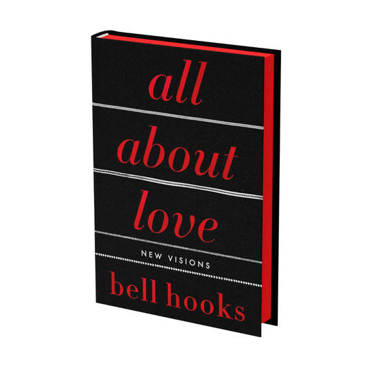 All about Love (Deluxe Collector's Edition) by Bell Hooks