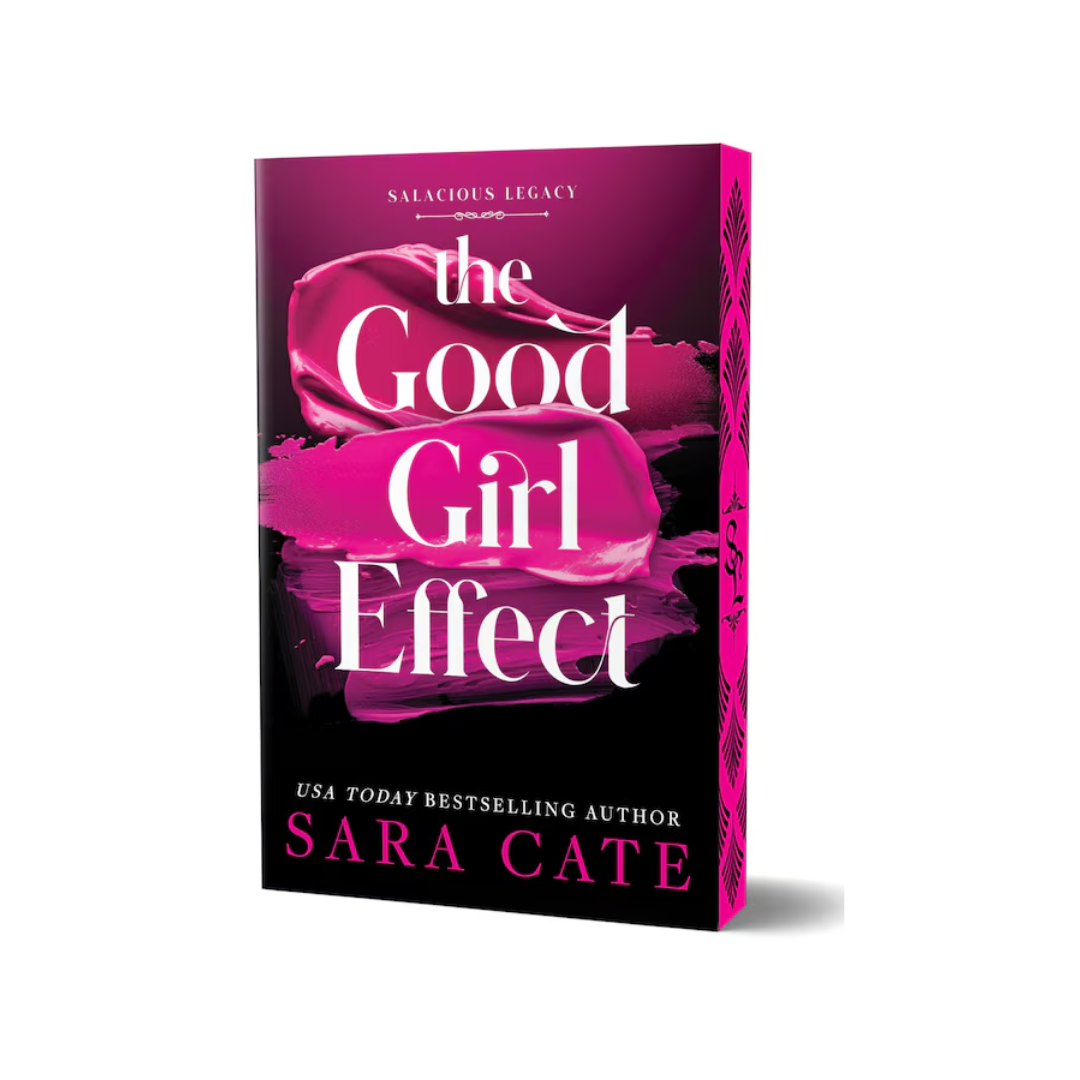 The Good Girl Effect (Deluxe Edition) by Sara Cate