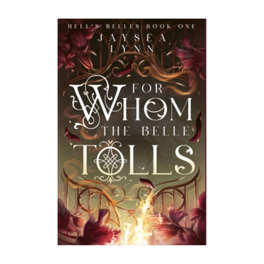 For Whom the Belle Tolls by Jaysea Lynn