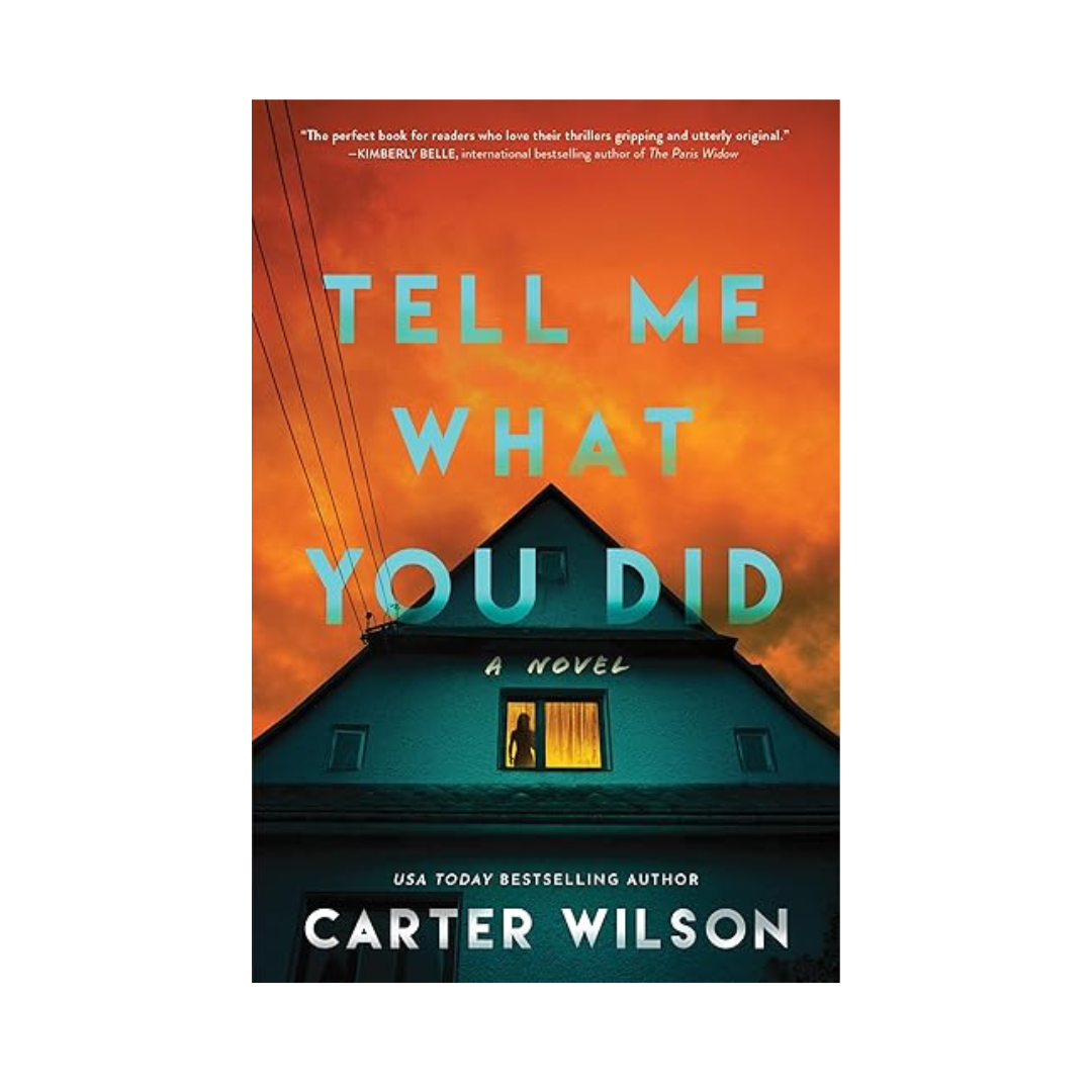 Tell Me What You Did by Carter Wilson