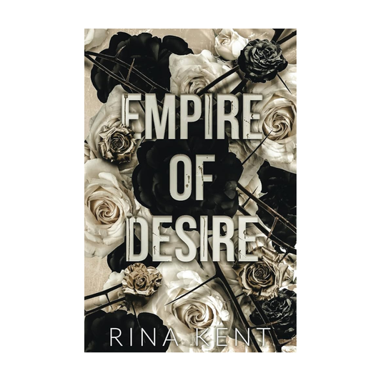 Empire of Desire by Rina Kent (Special Edition Print)