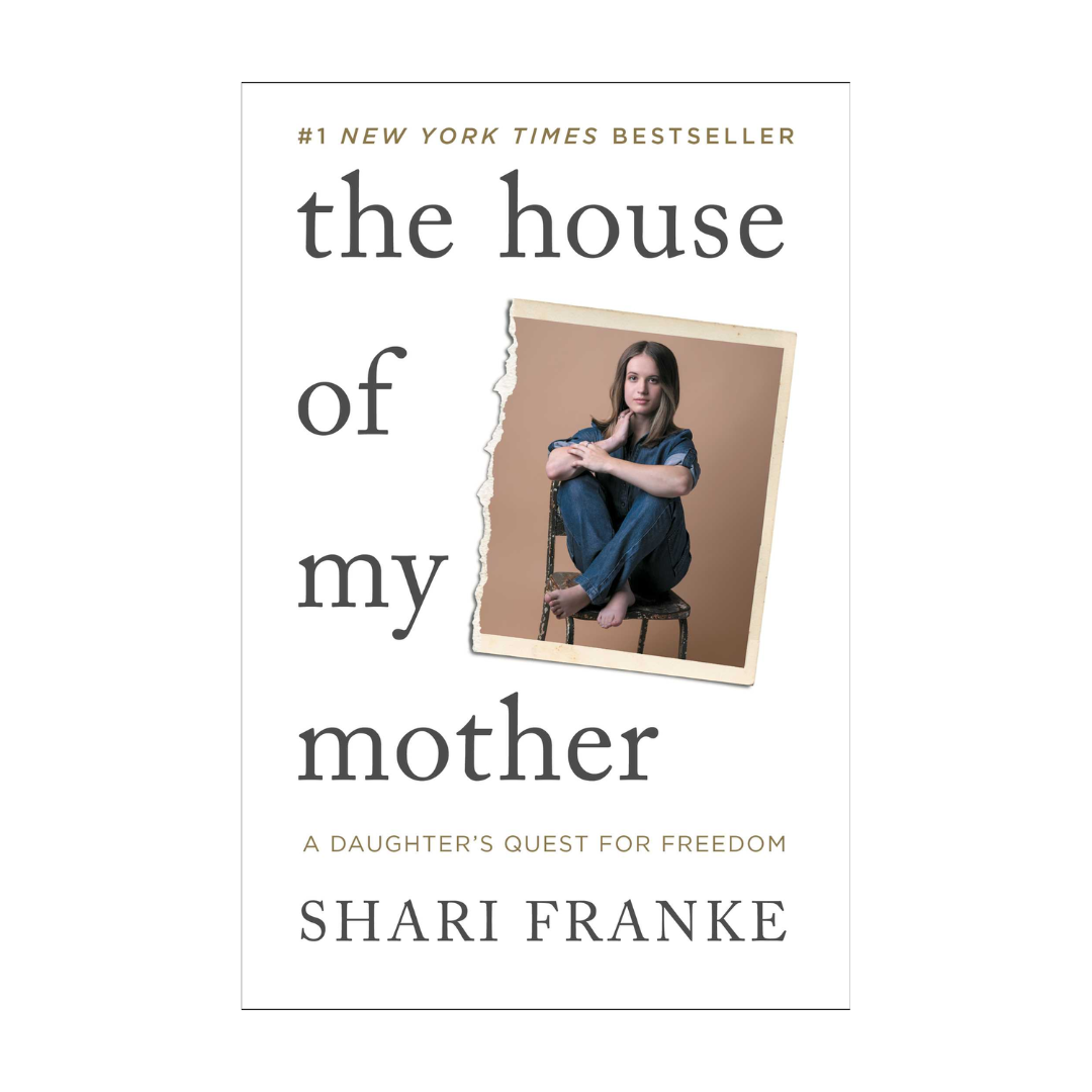 The House of My Mother by Shari Franke