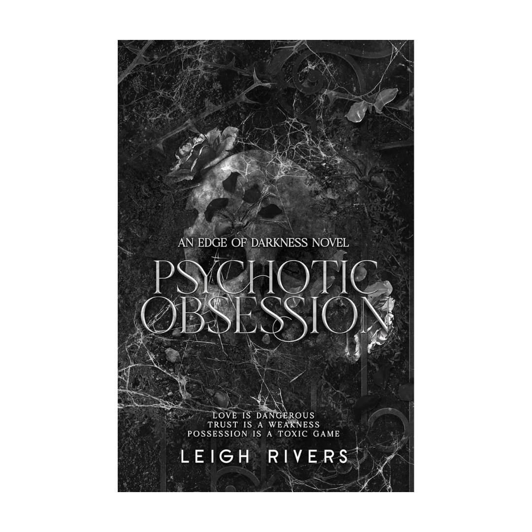 Psychotic Obsession (The Edge of Darkness Trilogy) by Leigh Rivers