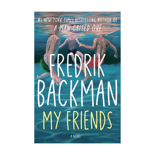 My Friends by Fredrik Backman
