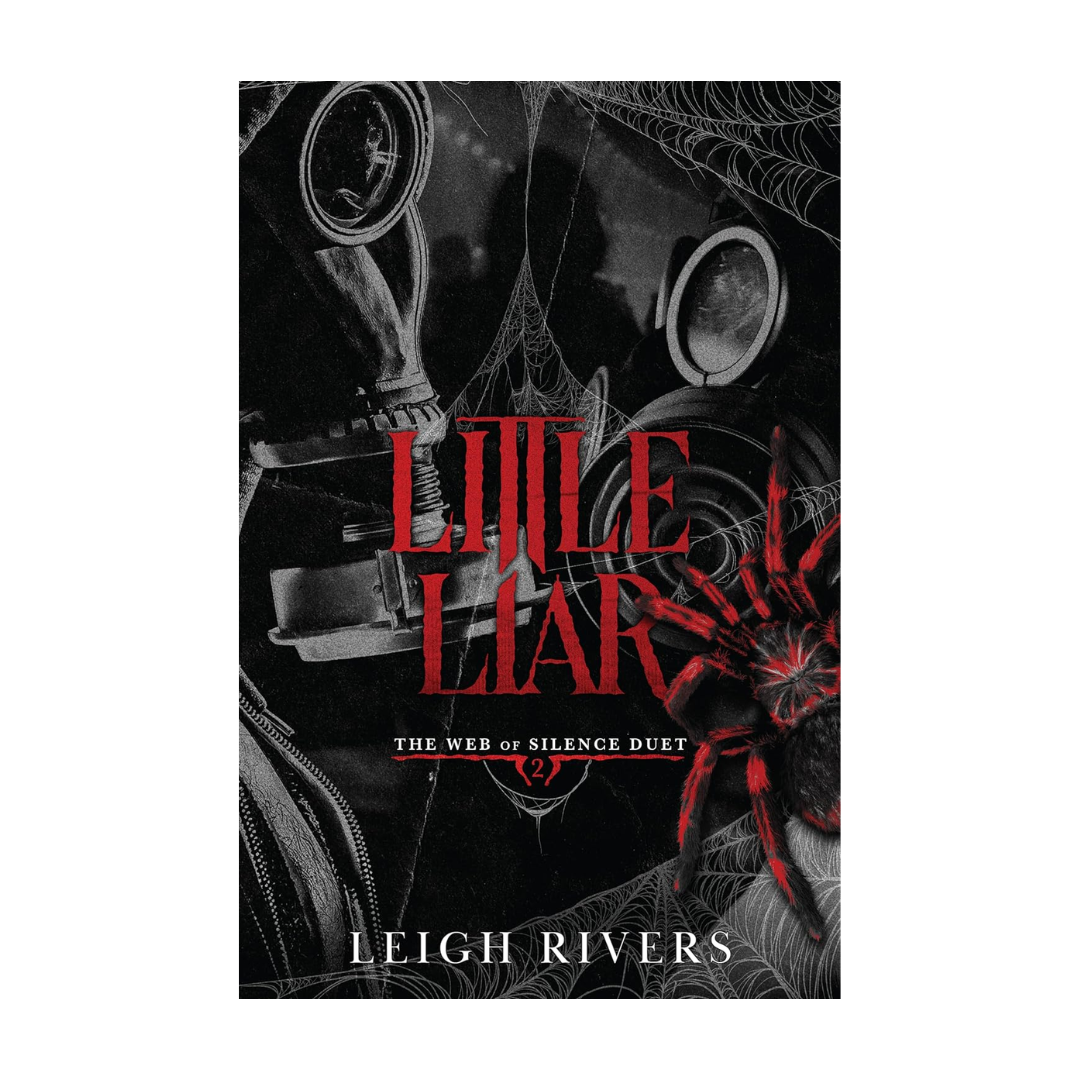 Little Liar (The Web of Silence Duet, #2) by Leigh Rivers