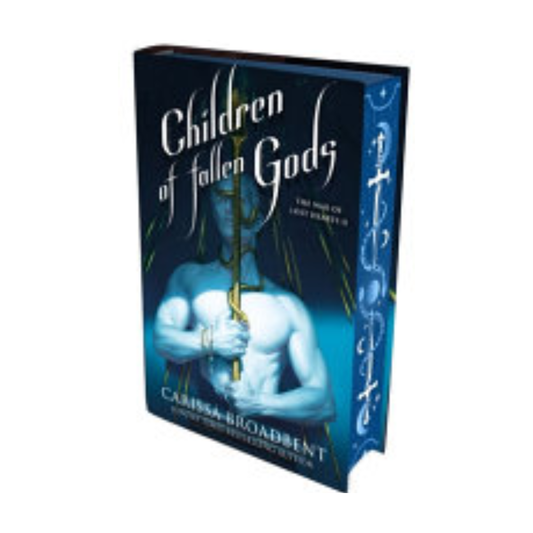 Children of Fallen Gods (Deluxe Collectors Edition) by Carissa Broadbent