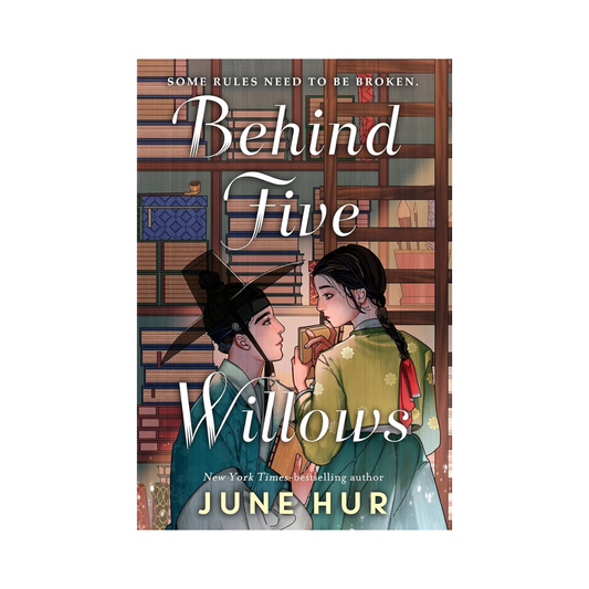 Behind Five Willows by June Hur