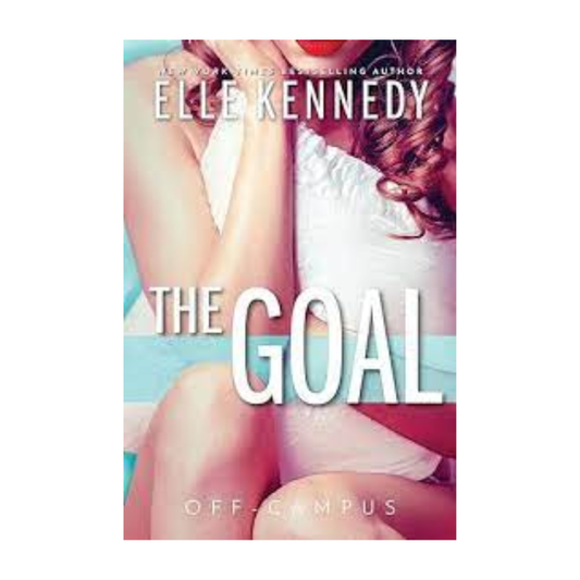 The Goal (Off-Campus #4) by Elle Kennedy