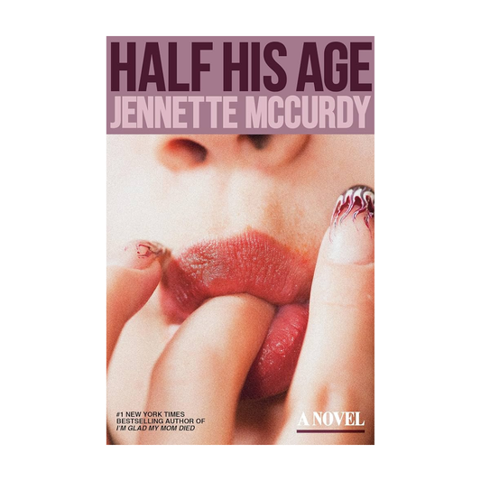 Half His Age by Jennette McCurdy