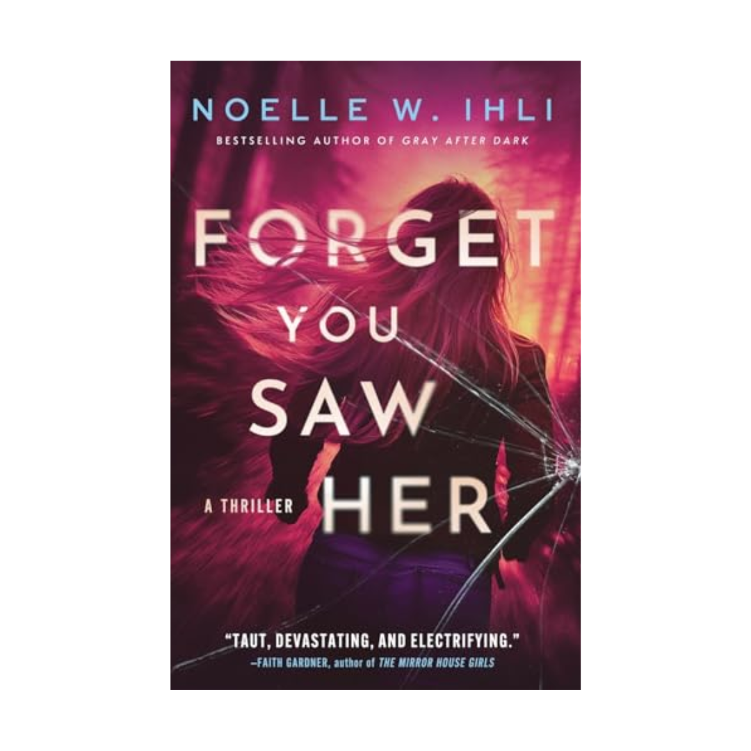 Forget You Saw Her (Ask for Andrea, #0) by Noelle W. Ihli