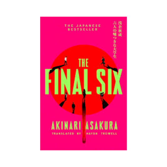 The Final Six by Akinari Asakura