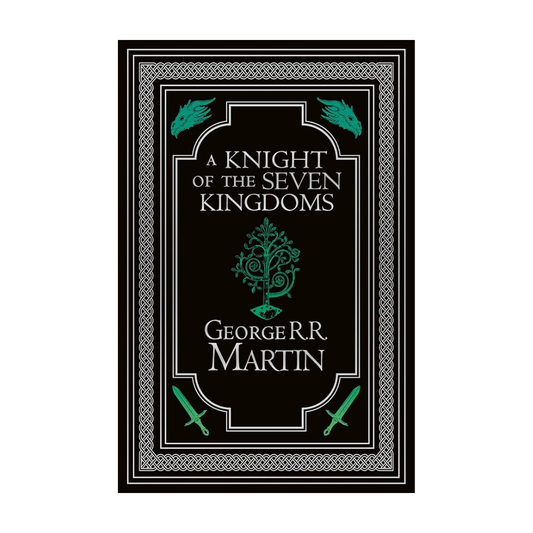 A Knight of the Seven Kingdoms (Collector's Edition) by George R. R. Martin
