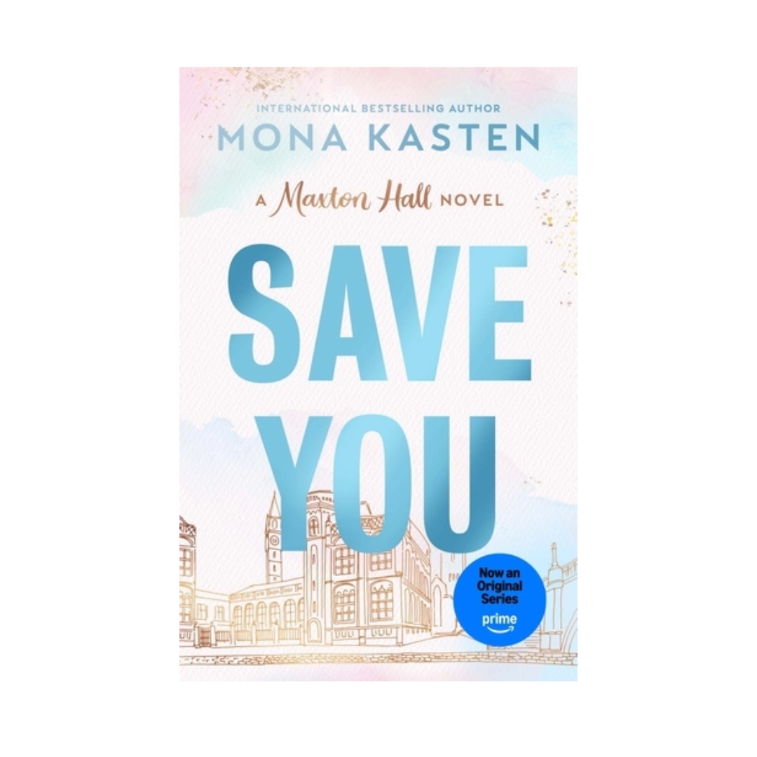 Save You (Maxton Hall series) by Mona Kasten