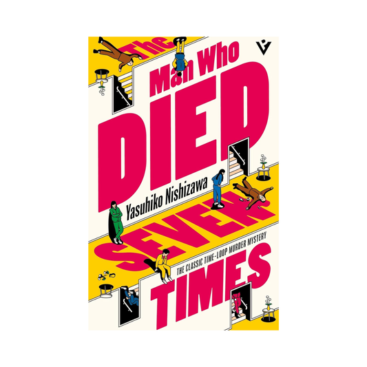 The Man Who Died Seven Times by Yasuhiko Nishizawa