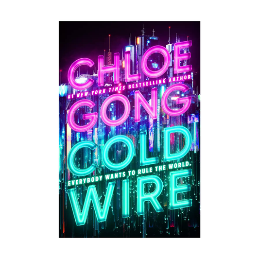 Coldwire (Coldwire, #1) by Chloe Gong