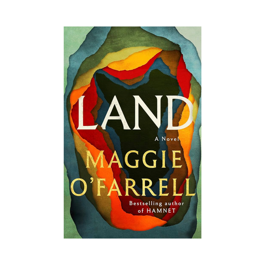 Land by Maggie O'Farrell