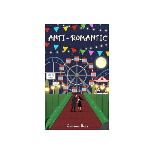 Anti-Romantic by Samama Reza - SIGNED