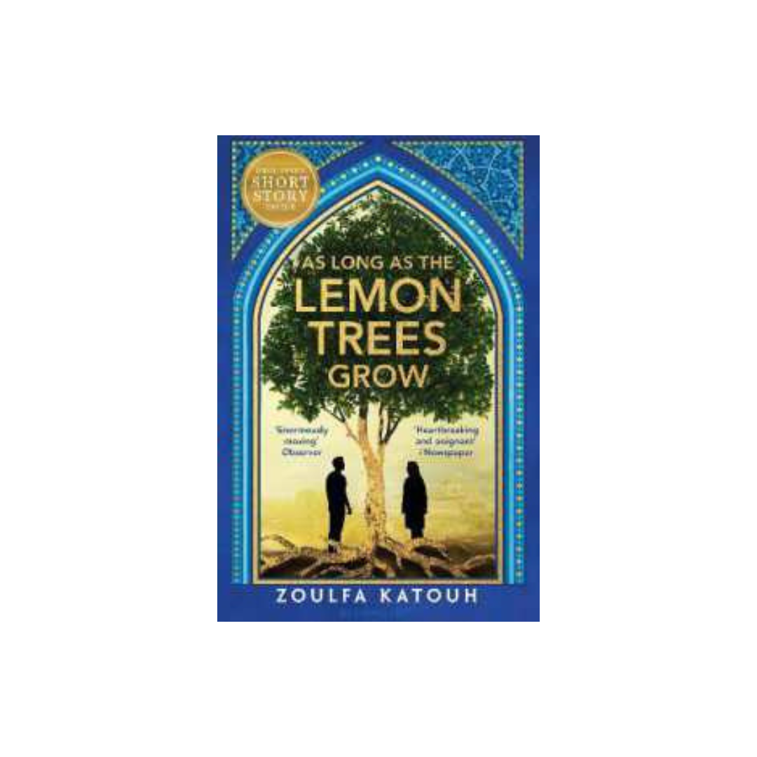 As Long as the Lemon Trees Grow by Zoulfa Katouh