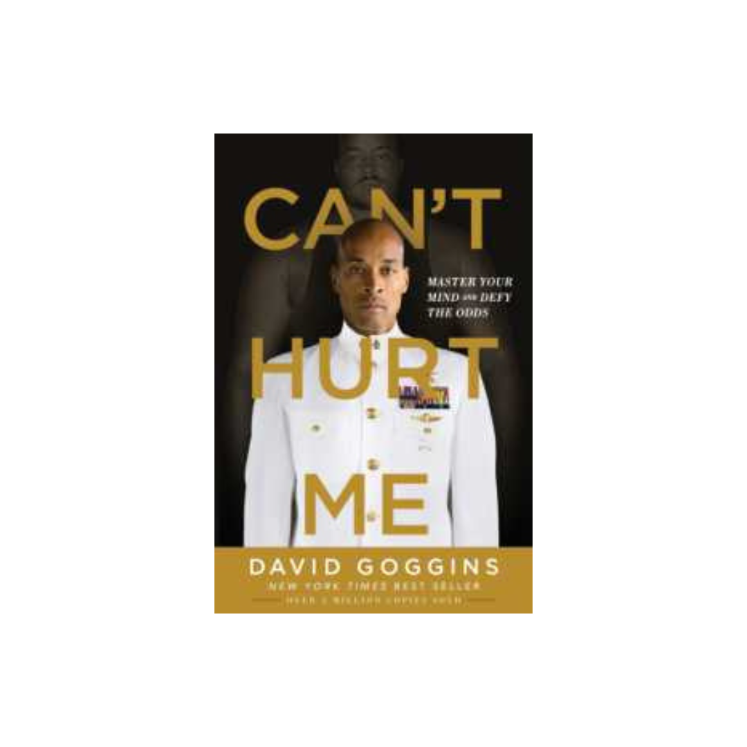 Can't Hurt Me by David Goggins