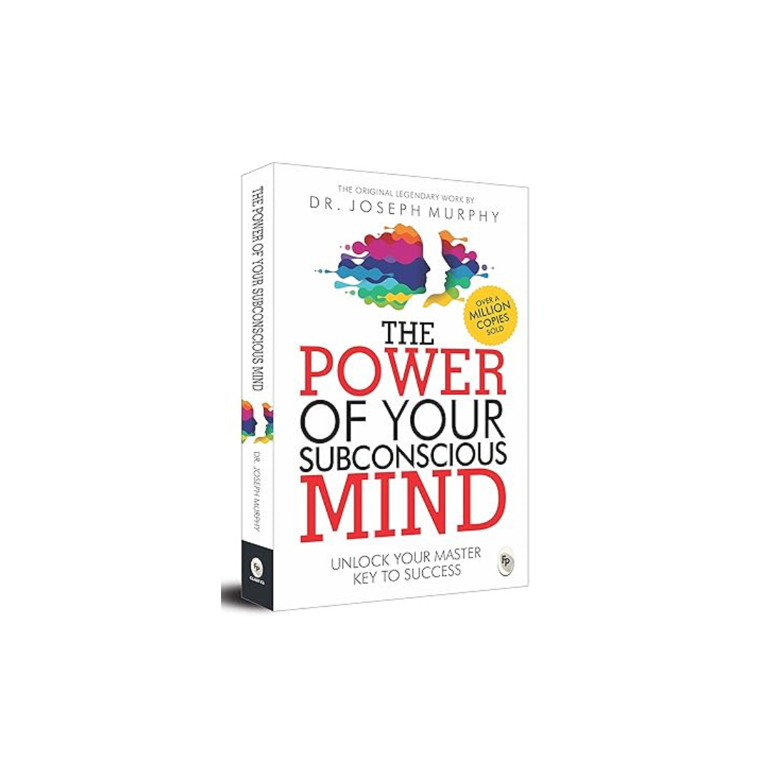 The Power of Your Subconscious Mind by Joseph Murphy