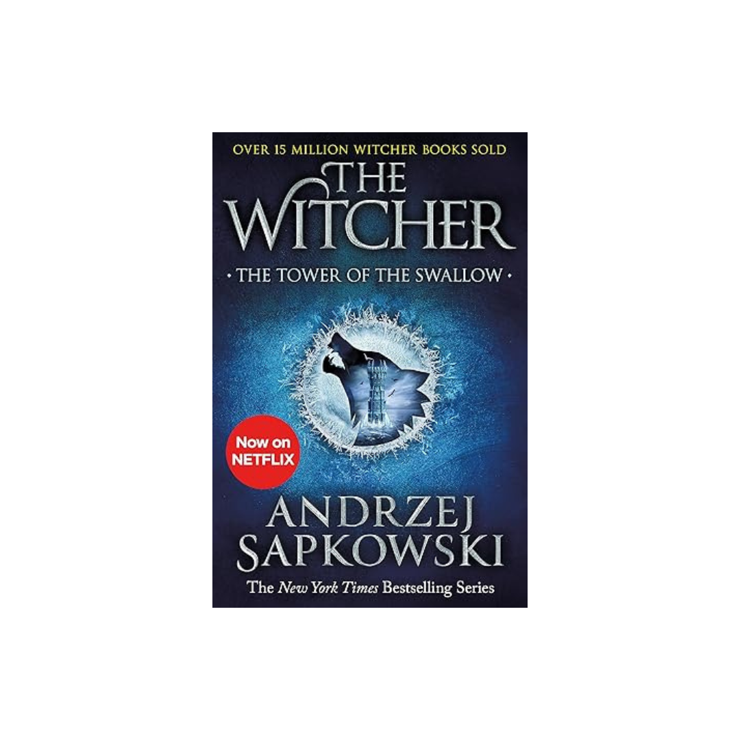 The Tower of the Swallow: Witcher 4 by Andrzej Sapkowski