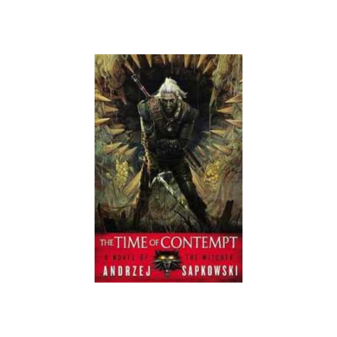 The Time of Contempt by Andrzej Sapkowski