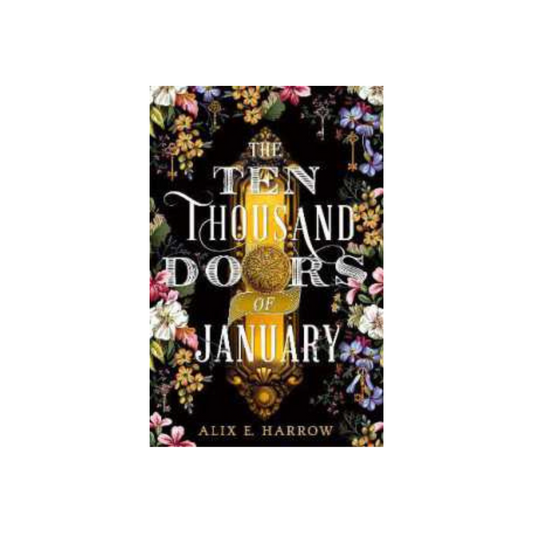 Ten Thousand Doors of January by Alix E Harrow