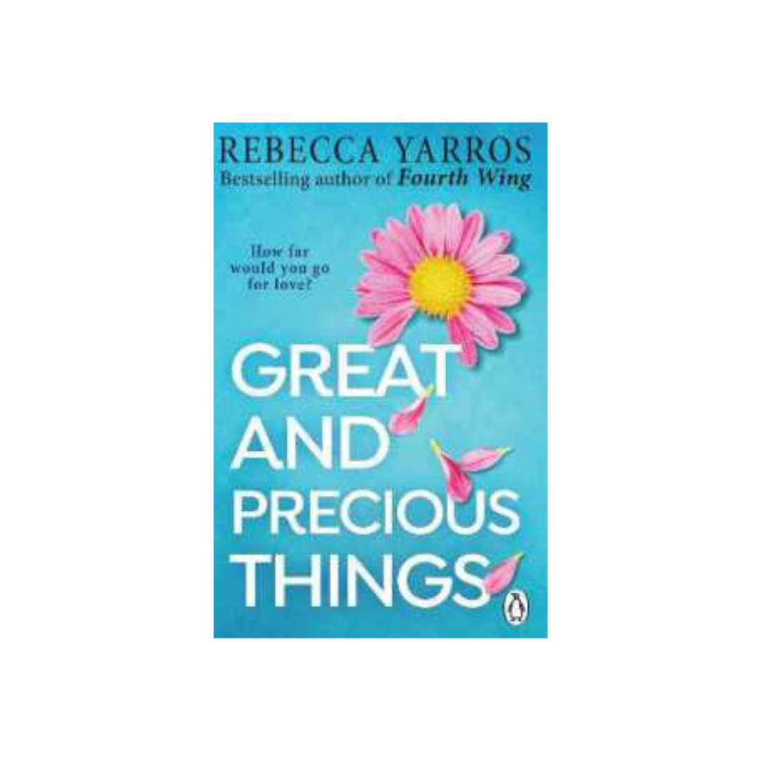 Great and Precious Things by Rebecca Yarros