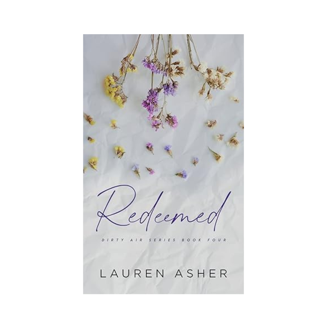 Redeemed (Dirty Air #4) by Lauren Asher