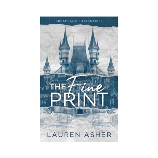 The Fine Print (Dreamland Billionaires #1) by Lauren Asher