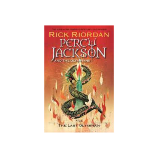 Percy Jackson and the Olympians, Book Five: the Last Olympian by Rick Riordan