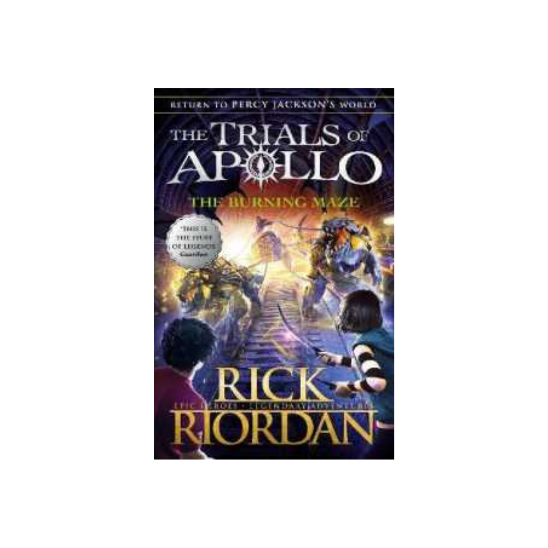 The Burning Maze (The Trials of Apollo Book 3) by Rick Riordan