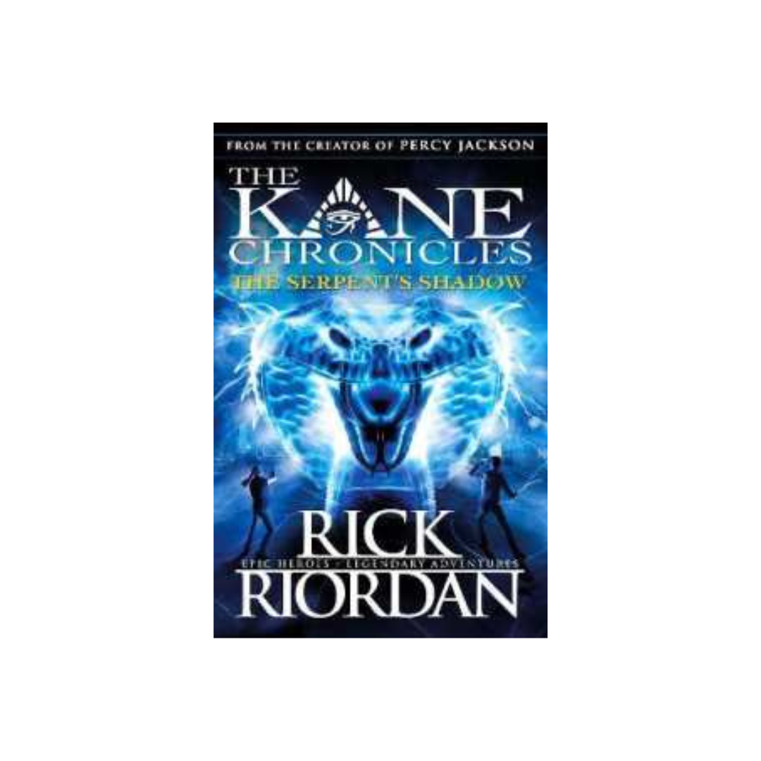 The Serpent's Shadow (The Kane Chronicles Book 3) by Rick Riordan