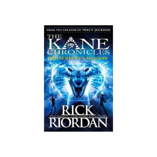 The Serpent's Shadow (The Kane Chronicles Book 3) by Rick Riordan