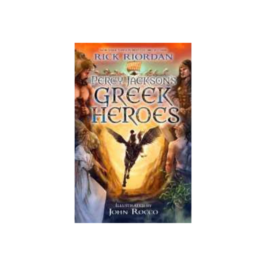 Percy Jackson's Greek Heroes by Rick Riordan