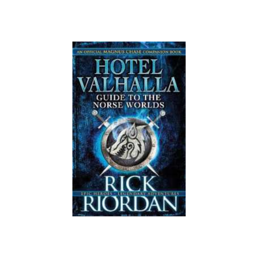 Hotel Valhalla Guide to the Norse Worlds by Rick Riordan