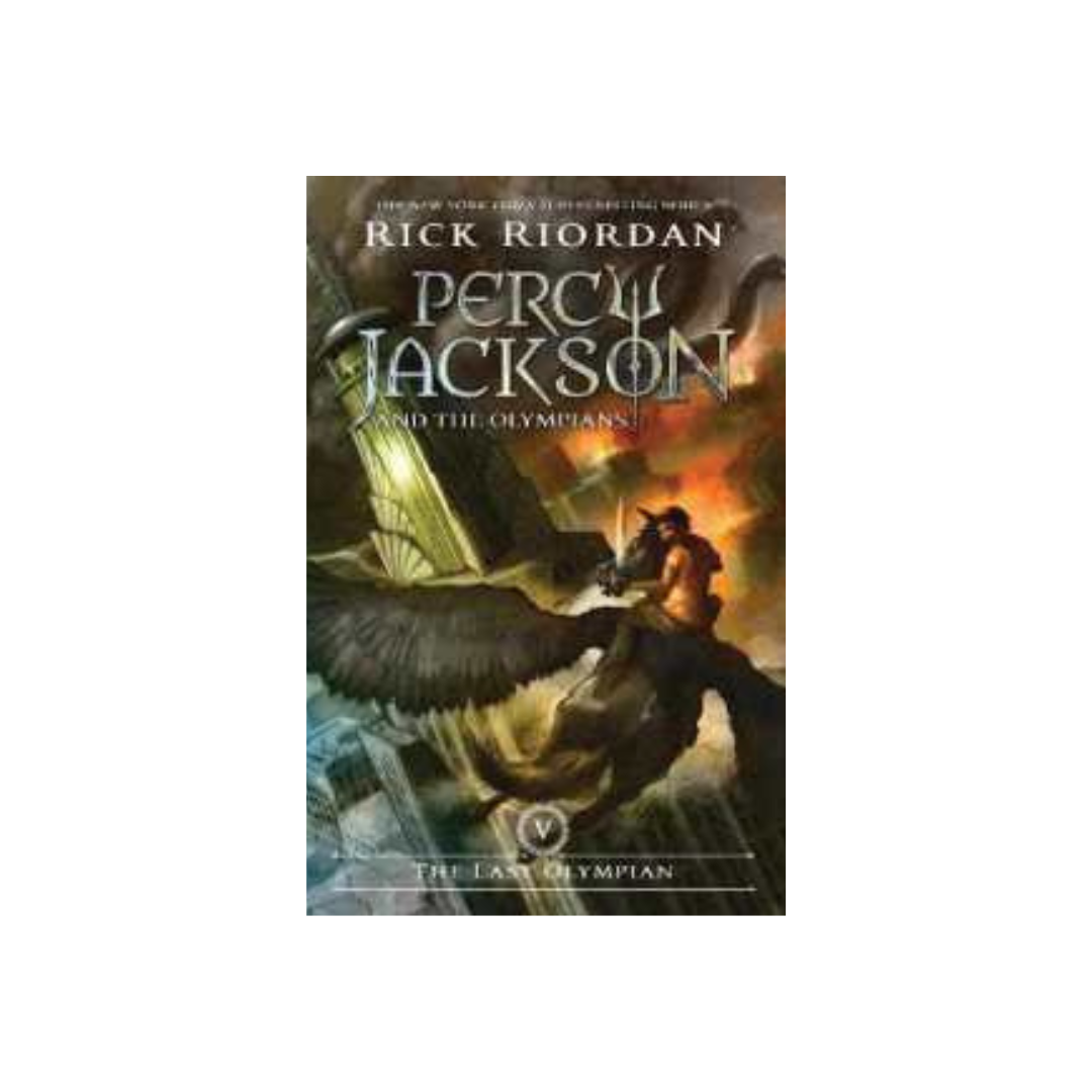 Percy Jackson and the Olympians, Book Five: the Last Olympian by Rick Riordan