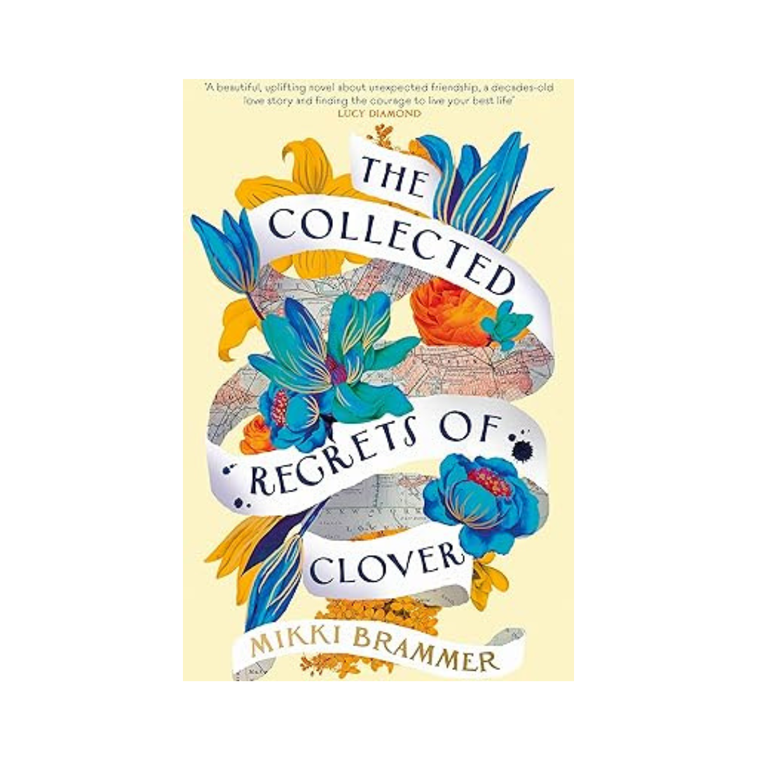 The Collected Regrets of Clover by Mikki Brammer